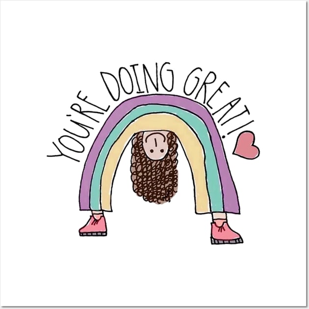 youre doing great Wall Art by igybcrew